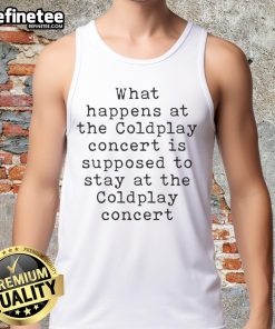 Stylish tank top featuring 'What Happens at the Coldplay Concert Stays at the Coldplay Concert' slogan for fans.