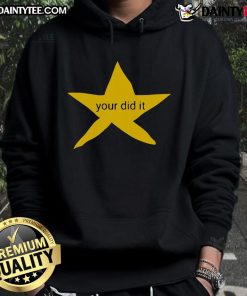 Cozy Nice Your Did It Star Hoodie in soft fabric, featuring a stylish star graphic for a trendy, casual look.