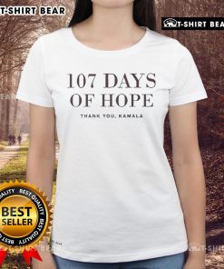 Alt Text: Official 107 Days of Hope Kamala Harris Ladies Tee featuring vibrant graphics and empowering message for supporters.