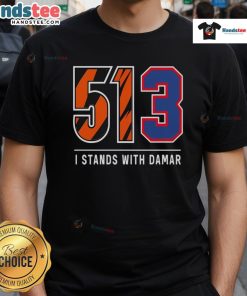 Official 513 I Stands With Damar T-Shirt featuring bold lettering supporting Damar's recovery and strength.