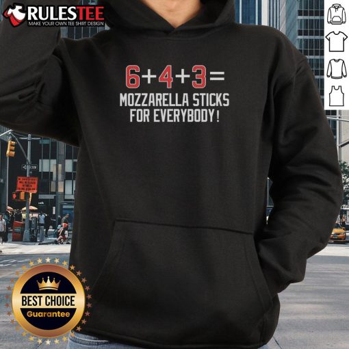 Cozy hoodie featuring '6 Plus 4 Plus 3 Equals Mozzarella Sticks For Everybody' design, perfect for food lovers.