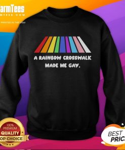 Official A Rainbow Crosswalk Made Me Gay sweatshirt featuring vibrant colors and bold text, perfect for LGBTQ+ pride.