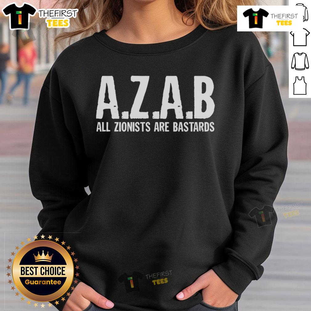 Official Azab All Zionists Are Bastards Ladies' Flowy Sweatshirt Official AZAB All Zionists Are Bastards Ladies Flowy Sweatshirt in stylish design, perfect for casual wear and activism.