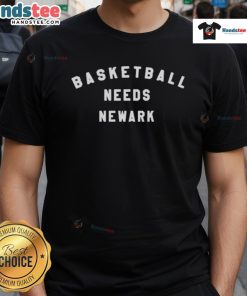 Alt Text: Official Basketball Needs Newark T-Shirt featuring a bold design, perfect for sports fans and team supporters.