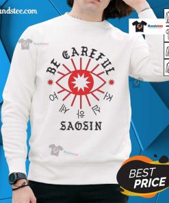 Official Be Careful Saosin Sweatshirt featuring bold logo and stylish design, perfect for fans of the band Saosin.