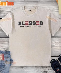 Official Blessed and Highly Favored washed t-shirt featuring a stylish design, perfect for casual wear and spreading positivity.