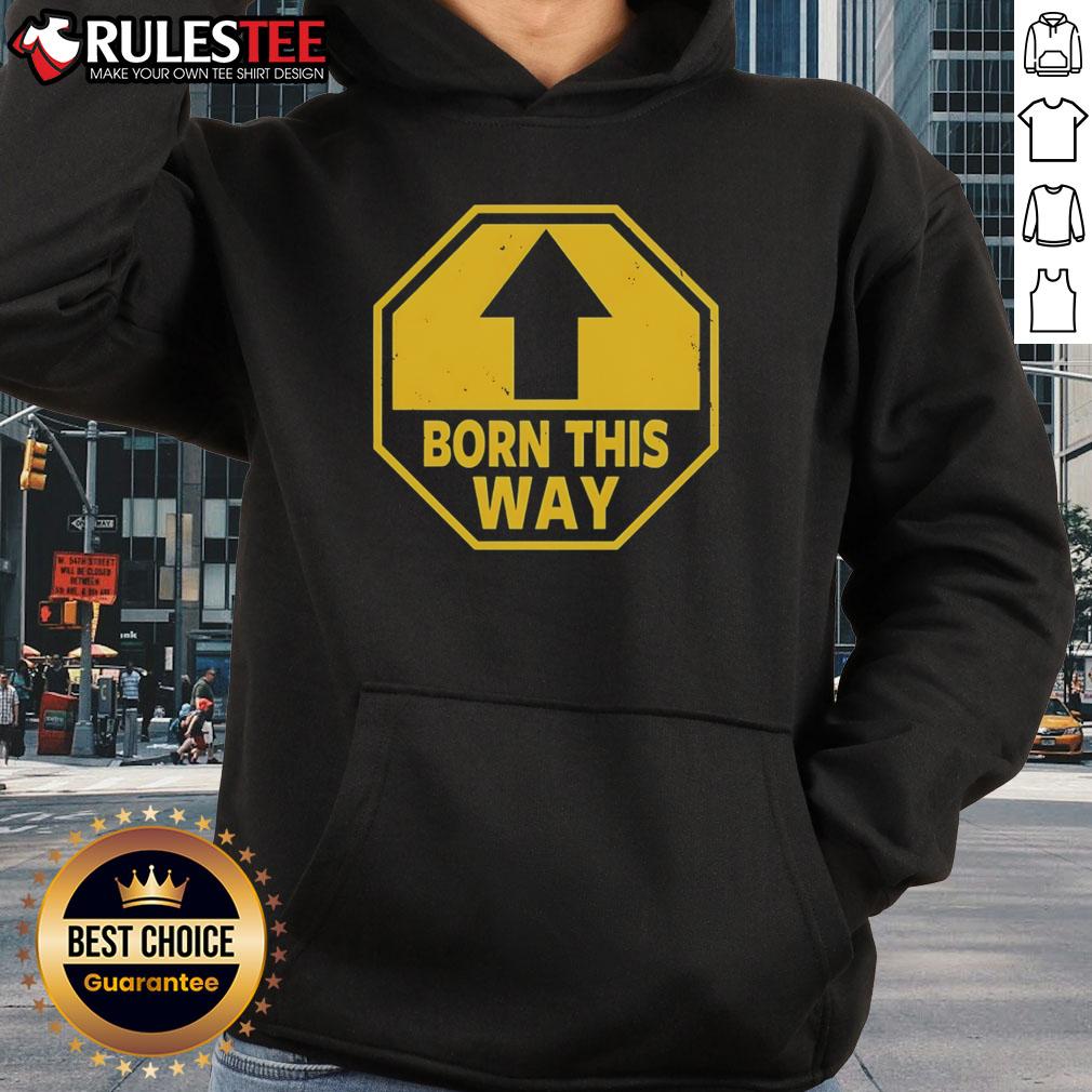 Official Born This Way Sign Hoodie Official Born This Way Sign Hoodie in black, featuring iconic design, perfect for fans of empowerment and individuality.