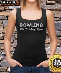 Official Bowling The Drinking Sport Tank Top featuring a stylish design for bowling enthusiasts and casual wear.