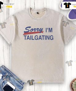 Official Buffalo Bills Sorry I'm Tailgating Washed T-Shirt featuring team colors and logo, perfect for game day.