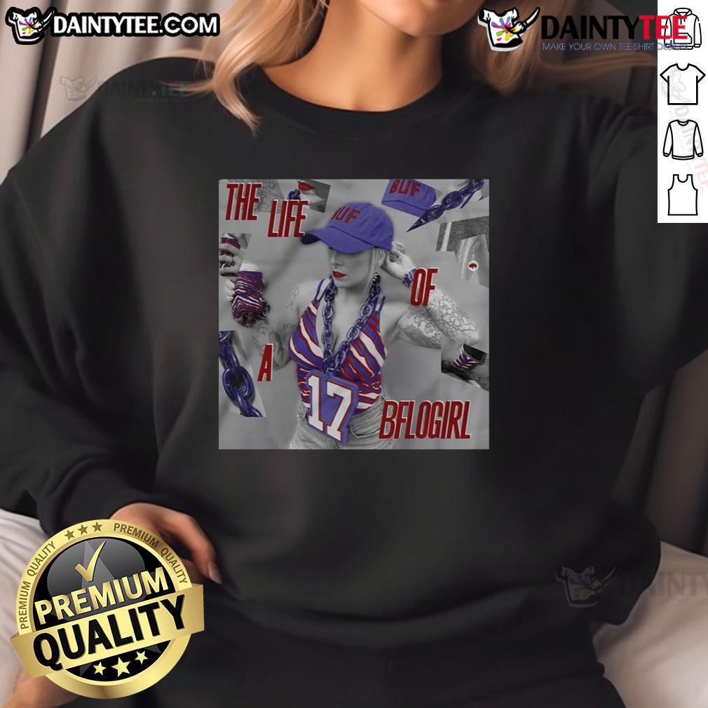 Official Buffalo Bills The Life Of A Bflogirl Sweatshirt