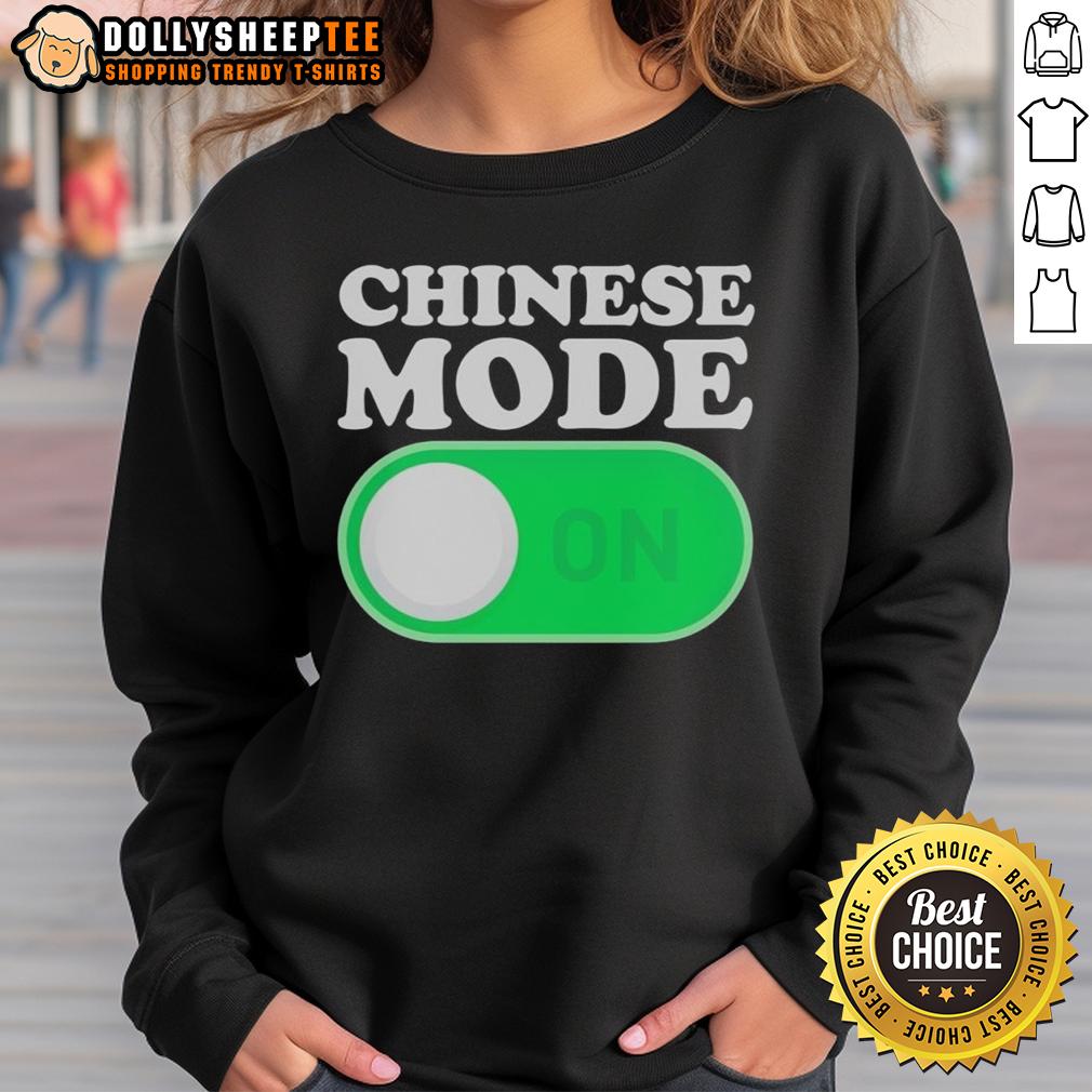 Official Chinese Mode On Sweatshirt Official Chinese Mode ON Sweatshirt featuring bold lettering and a stylish design, perfect for casual wear.
