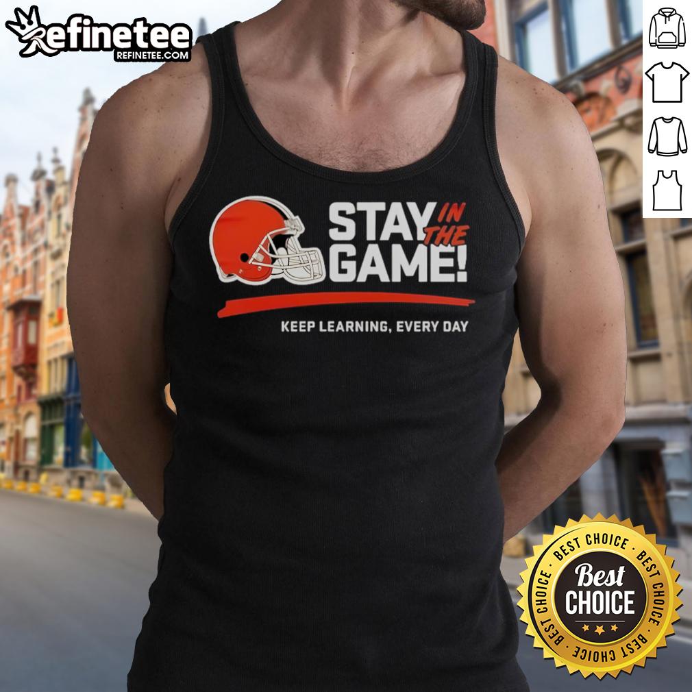 Official Cleveland Browns Stay In The Game Keep Learning Every Day 2025 Tank Top Alt Text: Official Cleveland Browns Stay In The Game Keep Learning Every Day 2025 Tank Top featuring the team's logo and vibrant colors.