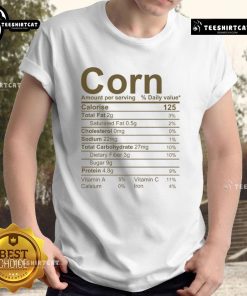 Official Corn Thanksgiving Food Nutrition Facts T-Shirt featuring vibrant graphics and festive designs for holiday celebrations.