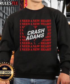 Official Crash Adams I Need A New Heart Sweatshirt featuring vibrant design, perfect for fans of unique graphic apparel.