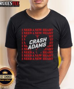 Official Crash Adams I Need A New Heart T-Shirt featuring vibrant graphic design and stylish font, perfect for fans.