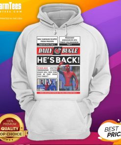 Alt Text: Official Daily Bugle hoodie featuring Spider-Man with headline 'He's Back! Spotted Terrorizing Citizens Again.'