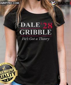 Official Dale Gribble He's Got A Theory Ladies Tee featuring a humorous design for fans of King of the Hill.