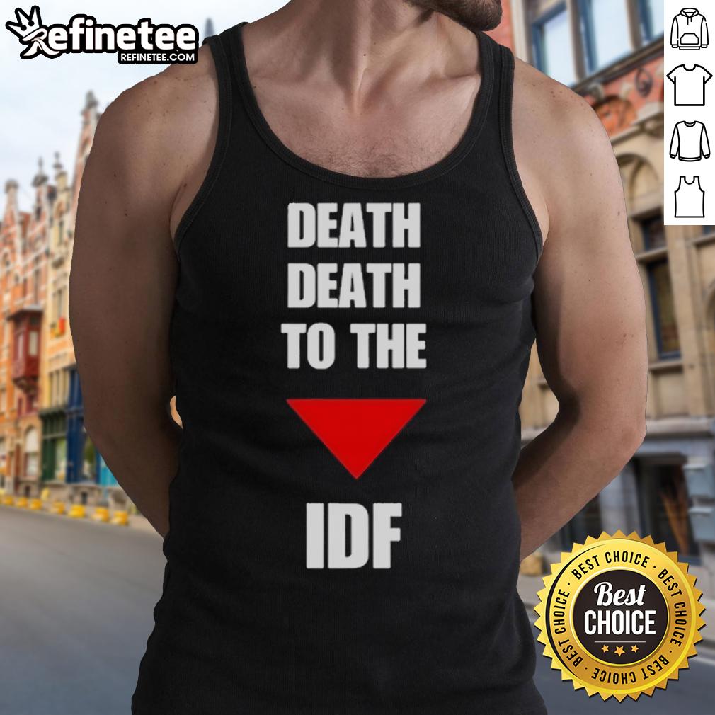 Official Death Death To The Idf Tank Top Official Death to the IDF Tank Top design featuring bold text and graphic elements, perfect for statement apparel.