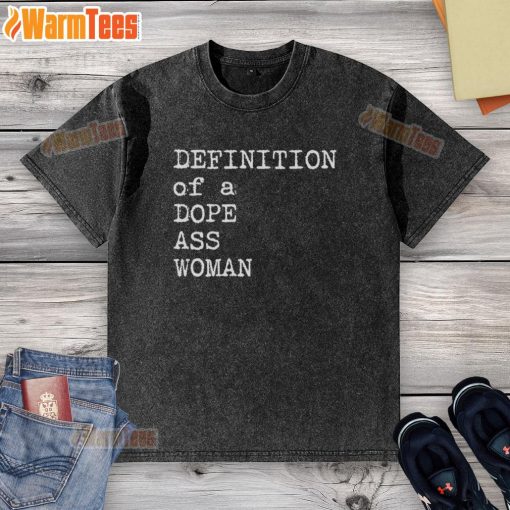 Official definition of a dope ass woman washed t-shirt featuring stylish typography on a casual tee.