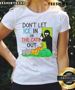 Official Don't Let ICE In or The Cats Out Ladies Tee featuring a stylish design for cat lovers and advocates.
