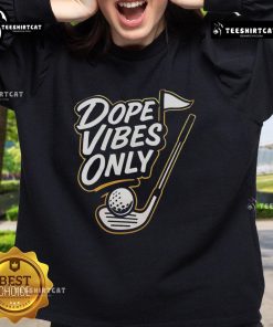 Official Dope Vibes Only Golf Sweatshirt in stylish design, perfect for golfers seeking comfort and trendy apparel.