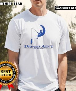 Alt Text: Official Dreams Ain't Working T-Shirt featuring a bold graphic design, perfect for expressing motivation and style.