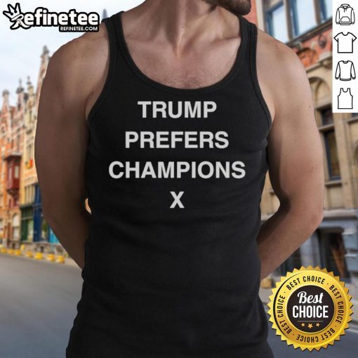 Official Dricus Du Plessis Trump Prefers Champions X tank top featuring bold graphics and a comfortable fit.