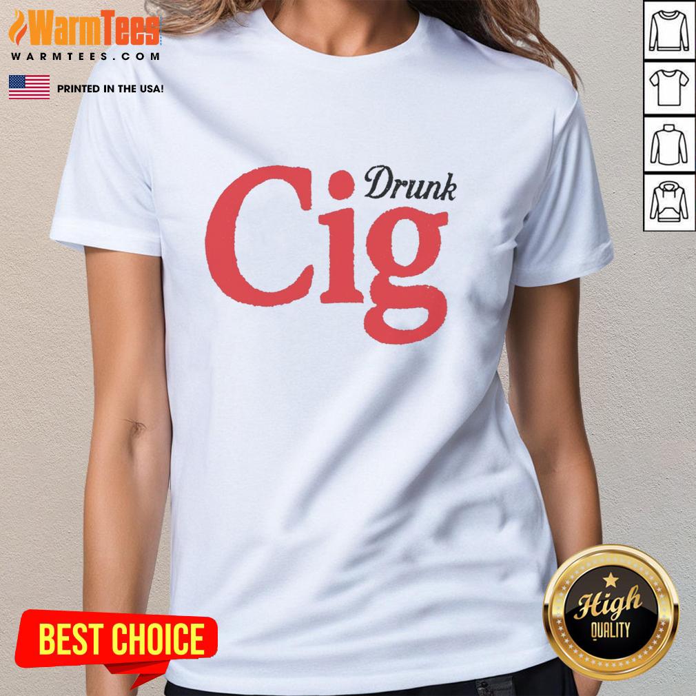 Official Drunk Cig Ladies Tee Official Drunk Cig Ladies Tee featuring a playful design with vibrant colors and a relaxed fit for casual outings.