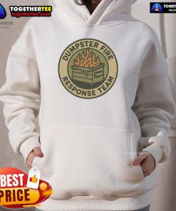Official Dumpster Fire Response Team Hoodie featuring a bold design, perfect for humor and casual wear.