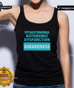 Official Dysautonomia Autonomic Dysfunction Awareness Tank Top featuring a bold design and supportive message for awareness.
