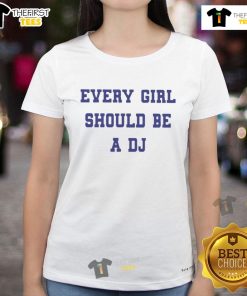 Official Every Girl Should Be A DJ Ladies Tee featuring a stylish design for female DJs and music lovers.