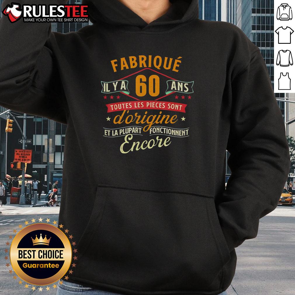 Official Fabriqué Il Y A 60 Ans 60 Ans Anniversaire Blague Hoodie Official Fabrique Il Y A 60 Ans hoodie celebrating the 60th anniversary with a fun design and vibrant colors.