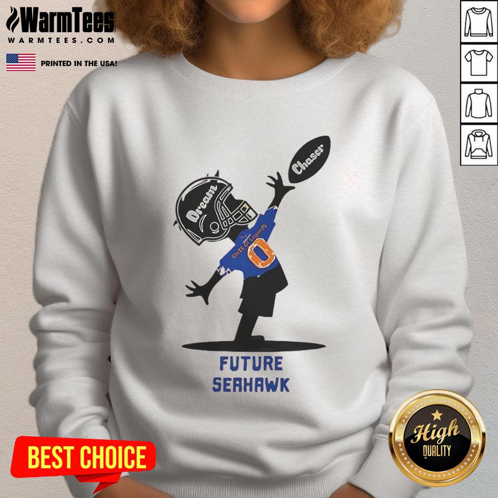 Official Future Seahawk Dream Chaser Class Of Legends Sweatshirt Official Future Seahawk Dream Chaser Class of Legends Sweatshirt featuring vibrant design and comfortable fit.