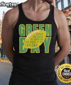 Official Green Bay I Drunk Too Much at Lambeau tank top featuring a fun football design for fans.