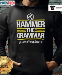Official Hammer The Grammar Jump Your Score Hoodie in vibrant colors, perfect for students and grammar enthusiasts.