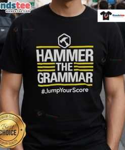 Official Hammer The Grammar Jump Your Score T-Shirt featuring a bold design and vibrant colors for grammar enthusiasts.