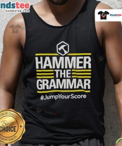 Official Hammer the Grammar Jump Your Score Tank Top in stylish design, perfect for grammar enthusiasts and casual wear.