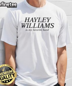 Official Hayley Williams Is My Favorite Band T-Shirt featuring a stylish design perfect for fans of the artist.