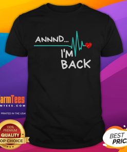 Official Heart Attack Survivor T-Shirt featuring 'Annnd I'M Back' design for proud survivors and health advocates.