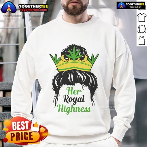 Alt Text: Official Her Royal Highness Sweatshirt featuring a stylish design, perfect for royal fashion enthusiasts.
