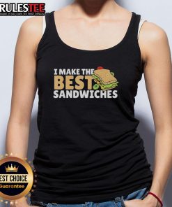 Official Hero Sandwich Maker tank top featuring 'I Make The Best Sandwiches' slogan, perfect for sandwich enthusiasts.