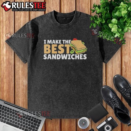 Alt Text: Official Hero Sandwich Maker t-shirt featuring 'I Make The Best Sandwiches' text, perfect for sandwich lovers.