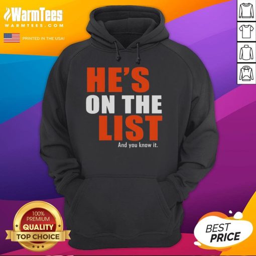 Official He's On The List And You Know It Hoodie in black, featuring bold lettering and a comfortable fit for casual wear.