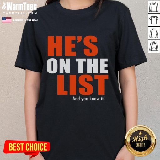 Official He's On The List And You Know It Ladies Tee featuring a stylish design perfect for casual wear.