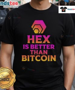 Official Hex Is Better Than Bitcoin T-Shirt featuring bold graphics for crypto enthusiasts and supporters of Hex.