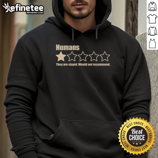 Official Humans They Are Stupid hoodie featuring bold graphics and a comfortable fit, perfect for casual wear.