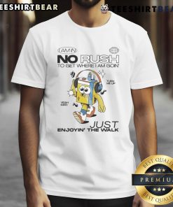 Official I Am In No Rush T-Shirt featuring 'Just Enjoying The Walk' design, perfect for relaxed casual wear.