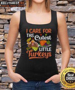 Official I Care For The Cutest Little Turkeys Thanksgiving Tank Top featuring adorable turkey graphics for festive celebrations.