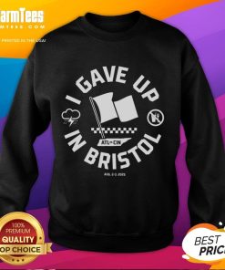 Alt Text: Official I Gave Up in Bristol Sweatshirt featuring stylish design and comfortable fit for casual wear.