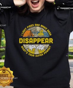 Cozy sweatshirt for camping enthusiasts features 'I Light Fires And Make Beer Disappear' design, perfect for beer lovers.